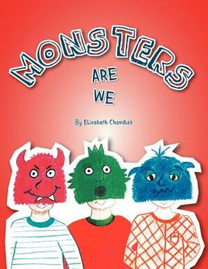 Monsters Are We by Elizabeth Chandler