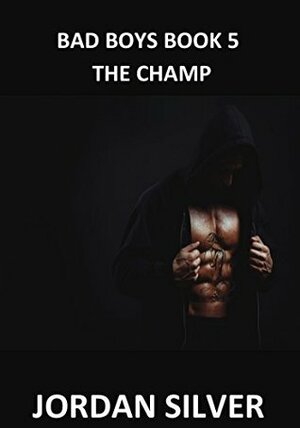 The Champ by Jordan Silver