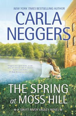 The Spring at Moss Hill by Carla Neggers