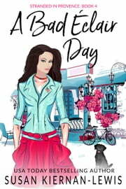 A Bad Éclair Day by Susan Kiernan-Lewis