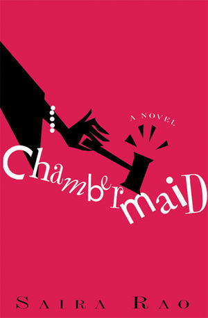 Chambermaid by Saira Rao