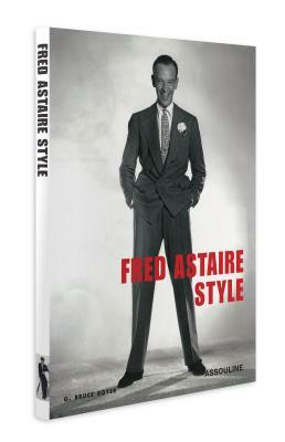 Fred Astaire Style by G. Bruce Boyer