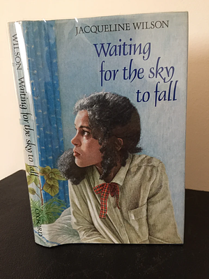 Waiting for The Sky To Fall by Jacqueline Wilson
