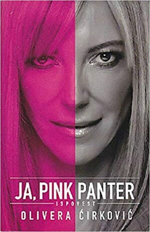 Ja, Pink Panter: Ispovest by Olivera Ćirković