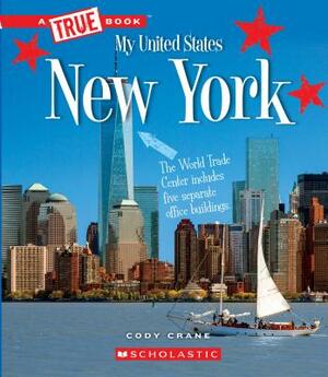 New York (a True Book: My United States) by Cody Crane