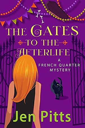 The Gates to the Afterlife by Jen Pitts