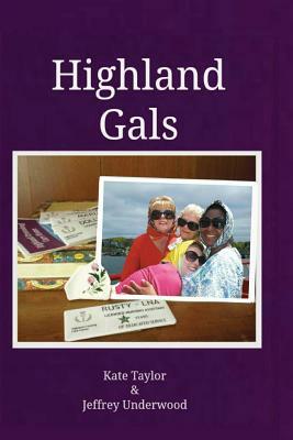 Highland Gals by Kate Taylor, Jeffrey Underwood