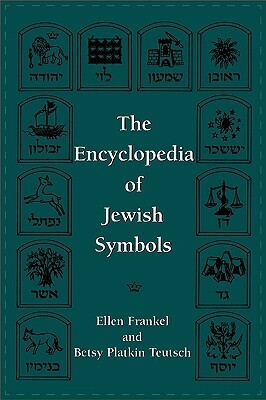 The Encyclopedia of Jewish Symbols by Ellen Frankel