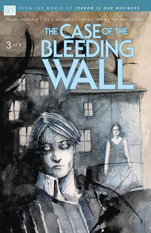 The Case of the Bleeding Wall Vol. 3 by joe-r-lansdale, Daniele Serra, Kasey Lansdale, Tom Napolitano
