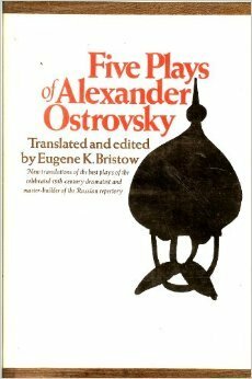 Five Plays of Alexander Ostrovsky by Eugene K. Bristow, Aleksandr Ostrovsky