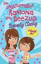 The Unstoppable Ramona and Beezus (Beezus and Ramona, #5-8) by Beverly Cleary