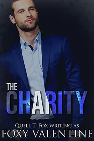 The Charity by Foxy Valentine, Foxy Valentine, Quell T. Fox