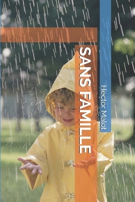 Sans Famille by Hector Malot