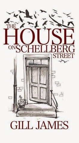 The House on Schellberg Street by Gill James