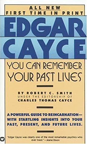 You Can Remember Your Past Lives by Edgar Cayce, Henry Reed
