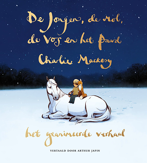 De jongen, de mol, de vos en het paard - het geanimeerde verhaal by Charlie Mackesy