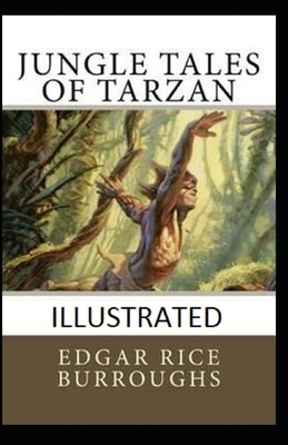 Jungle Tales of Tarzan Illustrated by Edgar Rice Burroughs