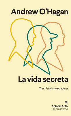 La Vida Secreta by Andrew O'Hagan