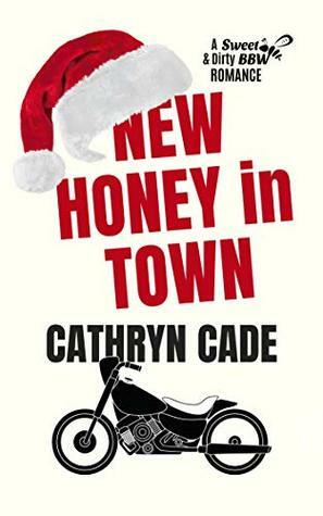 New Honey in Town by Cathryn Cade