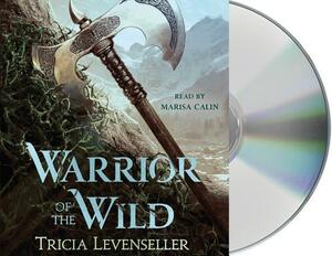Warrior of the Wild by Tricia Levenseller