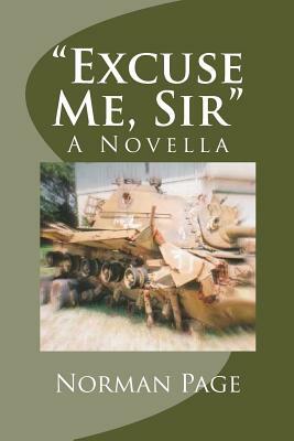 "Excuse Me, Sir": A Novella by Norman Page