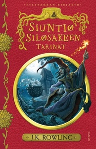 Siuntio Silosäkeen tarinat by J.K. Rowling, Jaana Kapari-Jatta