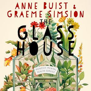 The Glass House by Graeme Simsion, Anne Buist