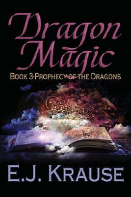 Dragon Magic by E. J. Krause
