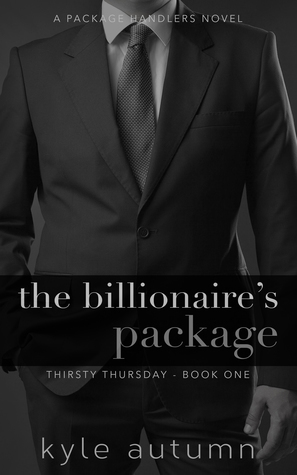 The Billionaire's Package by Kyle Autumn