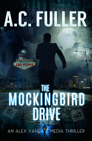 The Mockingbird Drive by A.C. Fuller