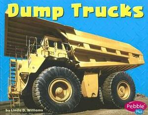 Dump Trucks by Linda D. Williams