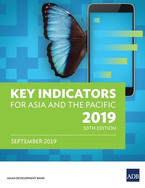 Key Indicators for Asia and the Pacific 2019 by Asian Development Bank