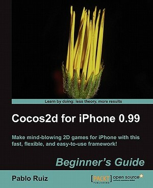 Cocos2d for iPhone 0.99 Beginner's Guide by Pablo Ruiz