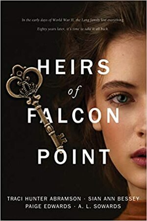Heirs of Falcon Point by A.L. Sowards, Traci Hunter Abramson, Sian Ann Bessey, Paige Edwards
