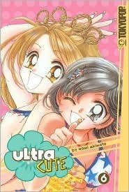 Ultra Cute, Vol. 6 by Nami Akimoto