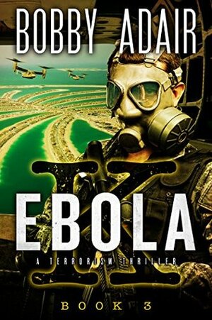 Ebola K: Book 3 by Bobby Adair