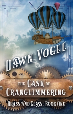 The Cask of Cranglimmering by Dawn Vogel