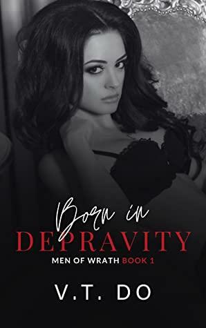 Born in Depravity by V.T. Do