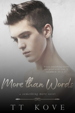 More Than Words by T.T. Kove