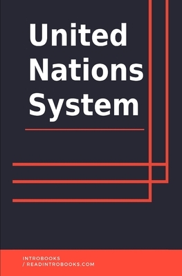 United Nations System by IntroBooks