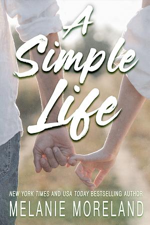 A Simple Life by Melanie Moreland