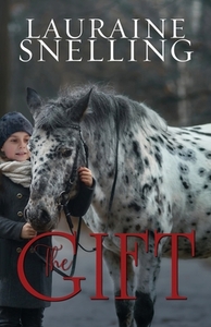 The Gift by Lauraine Snelling