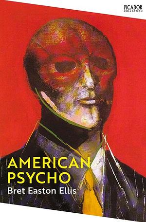 American Psycho by Bret Easton Ellis