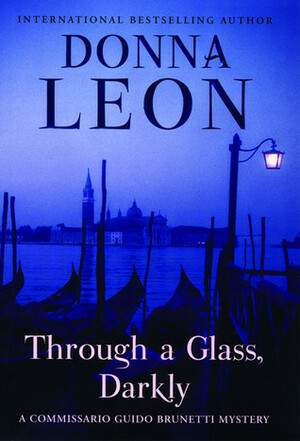 Through a Glass, Darkly by Donna Leon