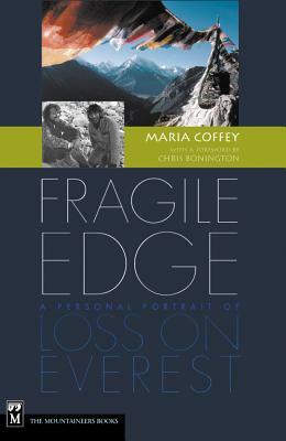 Fragile Edge: A Personal Portrait of Loss on Everest by Maria Coffey