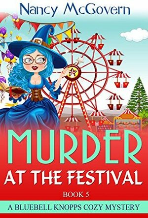 Murder at the Festival by Nancy McGovern