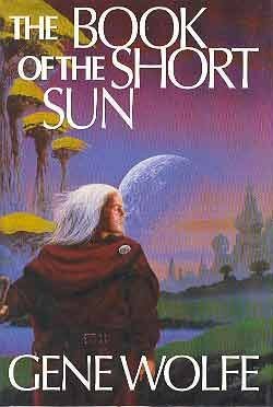 The Book of the Short Sun: On Blue's Waters/In Green's Jungles/Return to the Whorl by Gene Wolfe