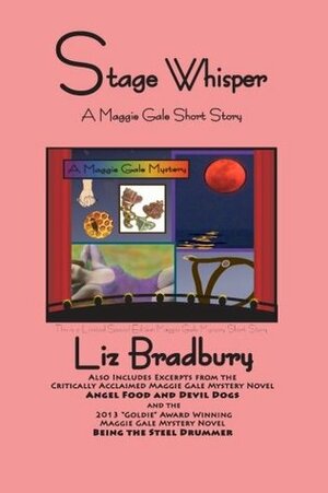 Stage Whisper - A Maggie Gale Short Story by Liz Bradbury