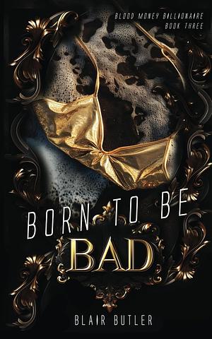 Born to be Bad by Blair Butler