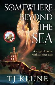 Somewhere Beyond the Sea by TJ Klune